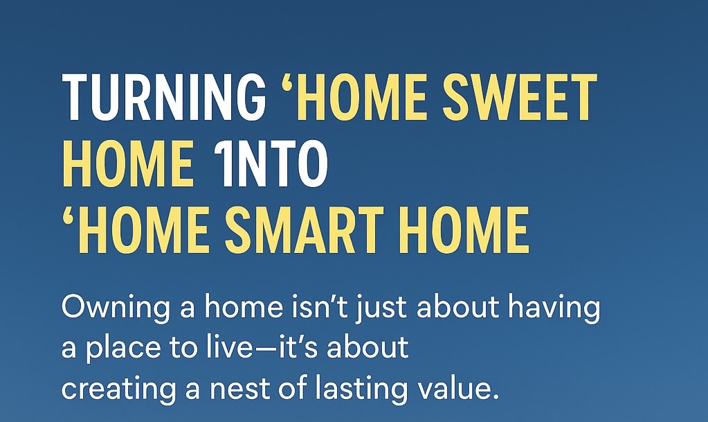 Turning “Home Sweet Home” into “Home Smart Home”