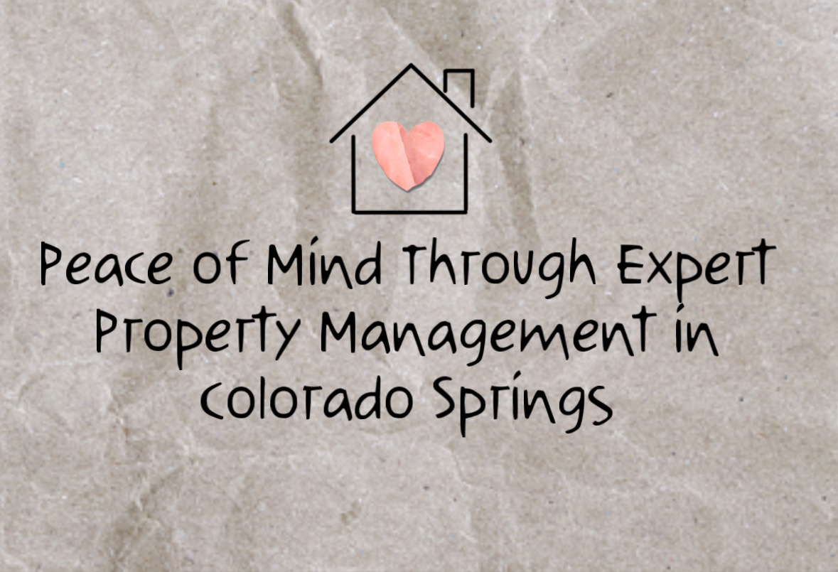 Peace of Mind Through Expert Property Management in Colorado Springs